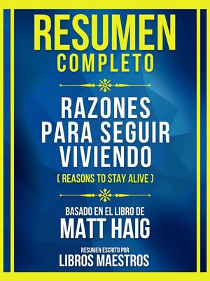cover image of Resumen Completo--Razones Para Seguir Viviendo (Reasons to Stay Alive)--Basado En El Libro De Matt Haig